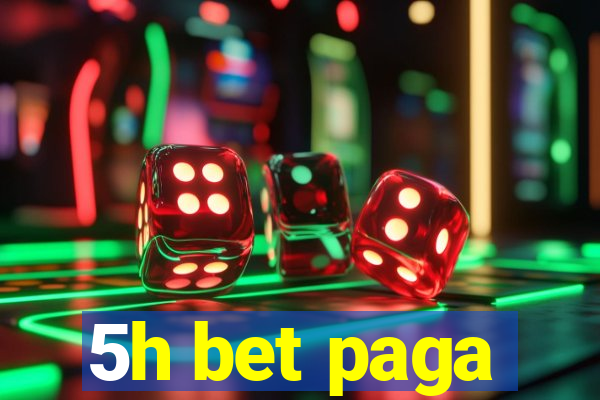 5h bet paga